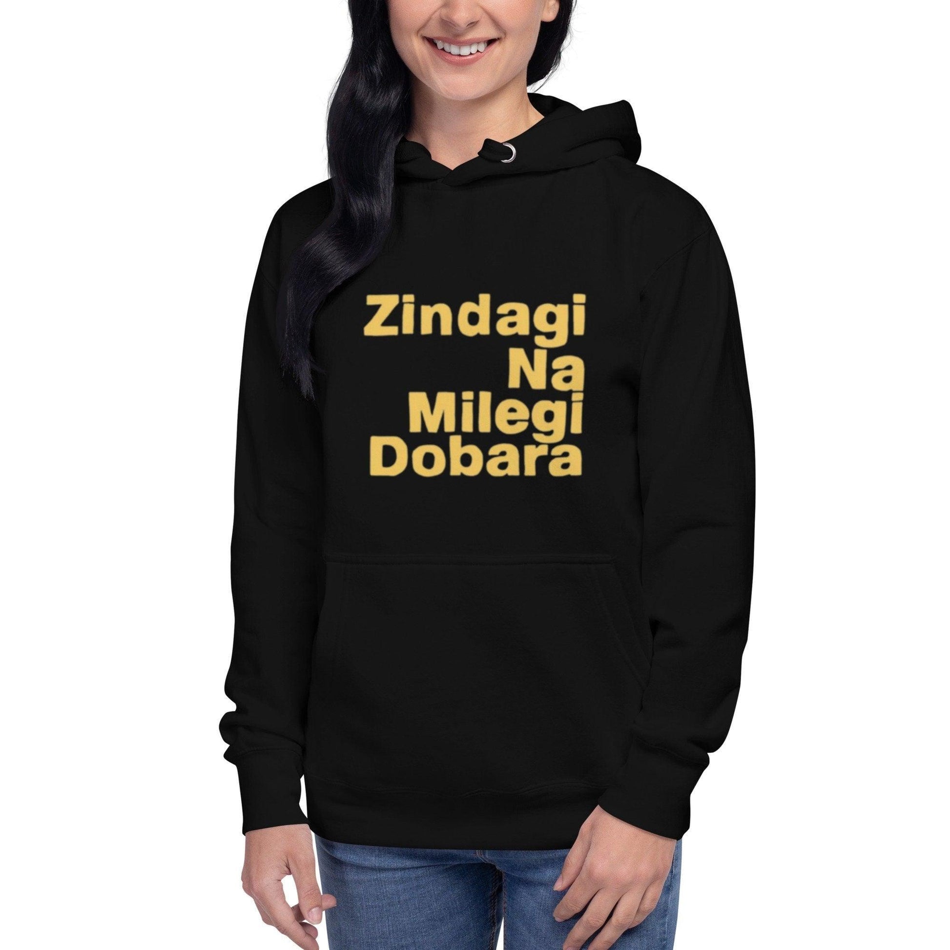 Unisex Hoodie -Zindagi na milegi dobara - Women hoodie bollywood